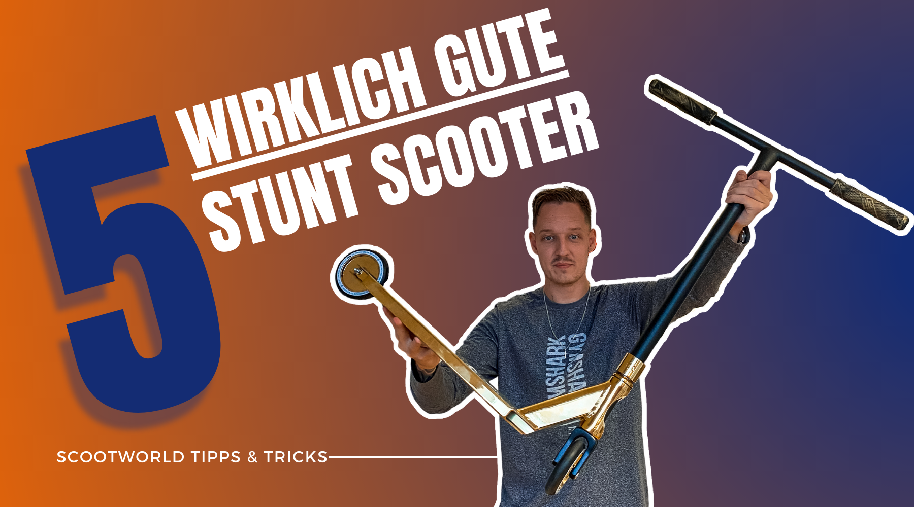 5 wirklich gute Stunt Scooter